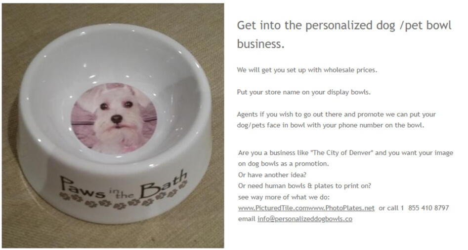 We print porcelain personalized dog and cat bowls for all shapes and sizes and of course cuteness too!